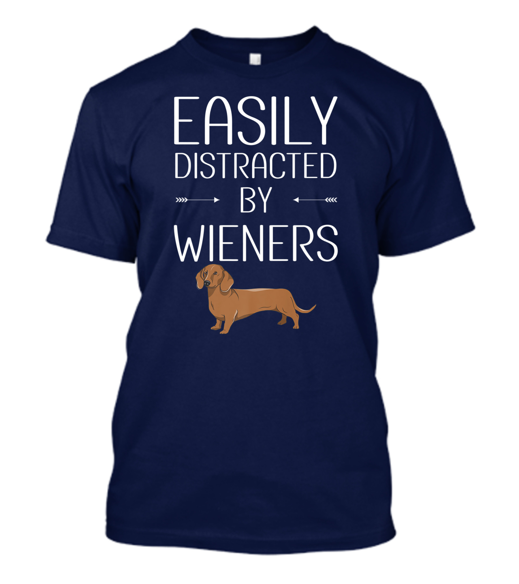 Easily Distracted By Wieners With Dachshund T-Shirt