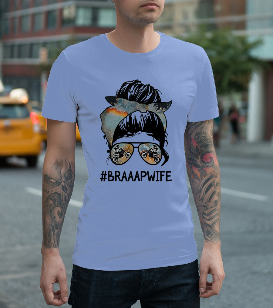 Mother's Day Messy Hair Woman Bun #Braaapwife Dirt Bike T-Shirt