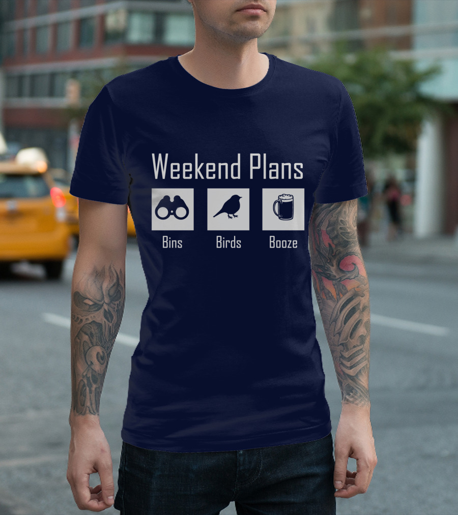 Weekend Plans Bins Birds Booze Funny Bird Nerd Top for Birder T-Shirt
