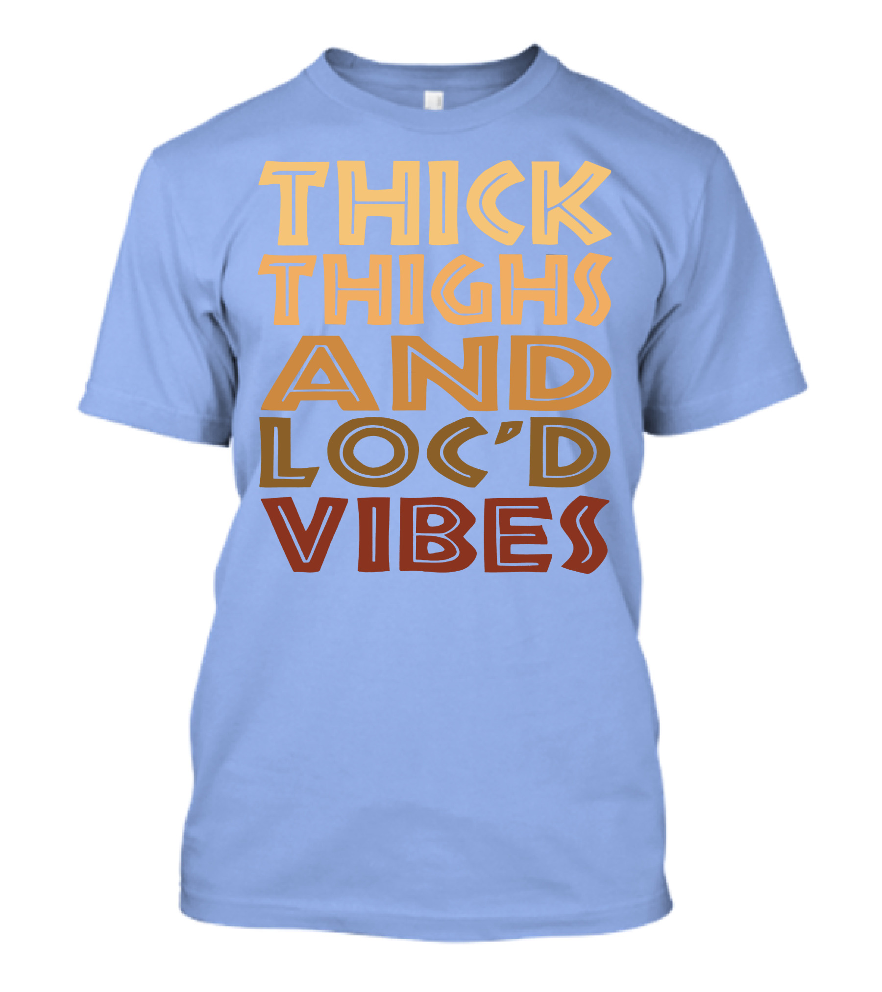 Thick Thighs And Loc'd Up Vibes T-Shirt