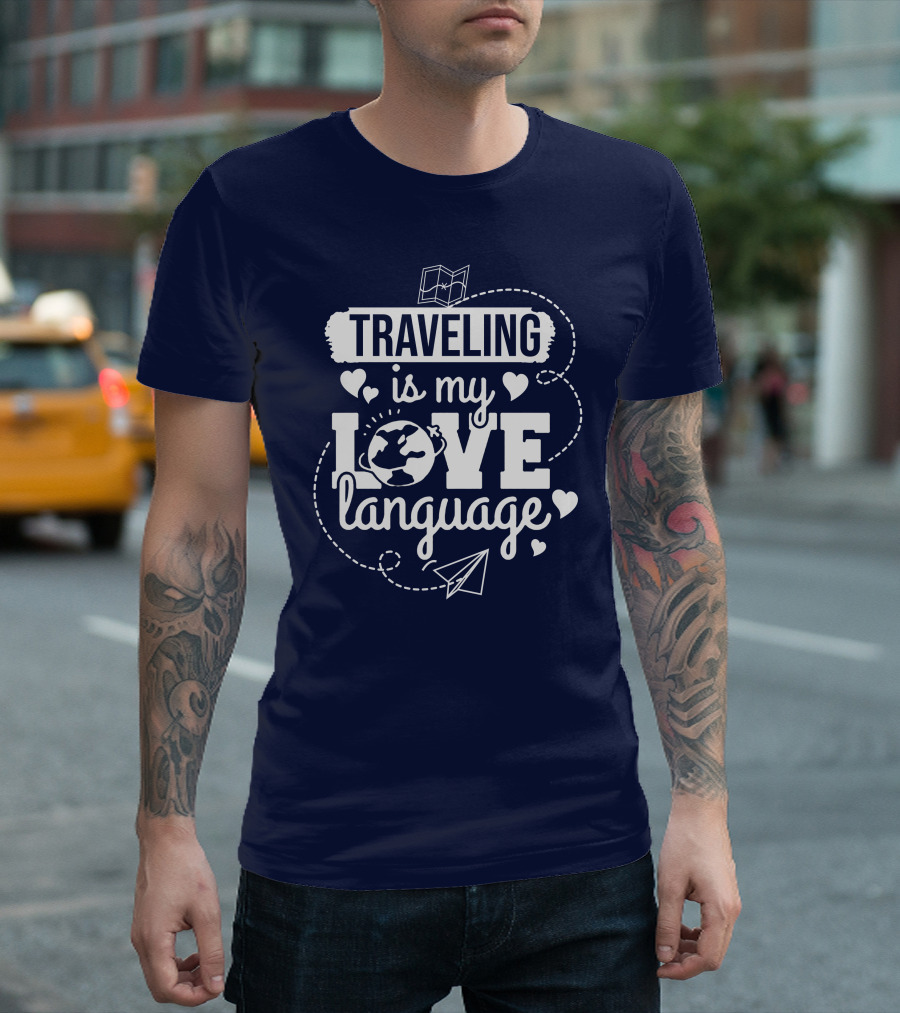 Traveling Is My Love Language Map Globe Paper Airplane Hearts T-Shirt