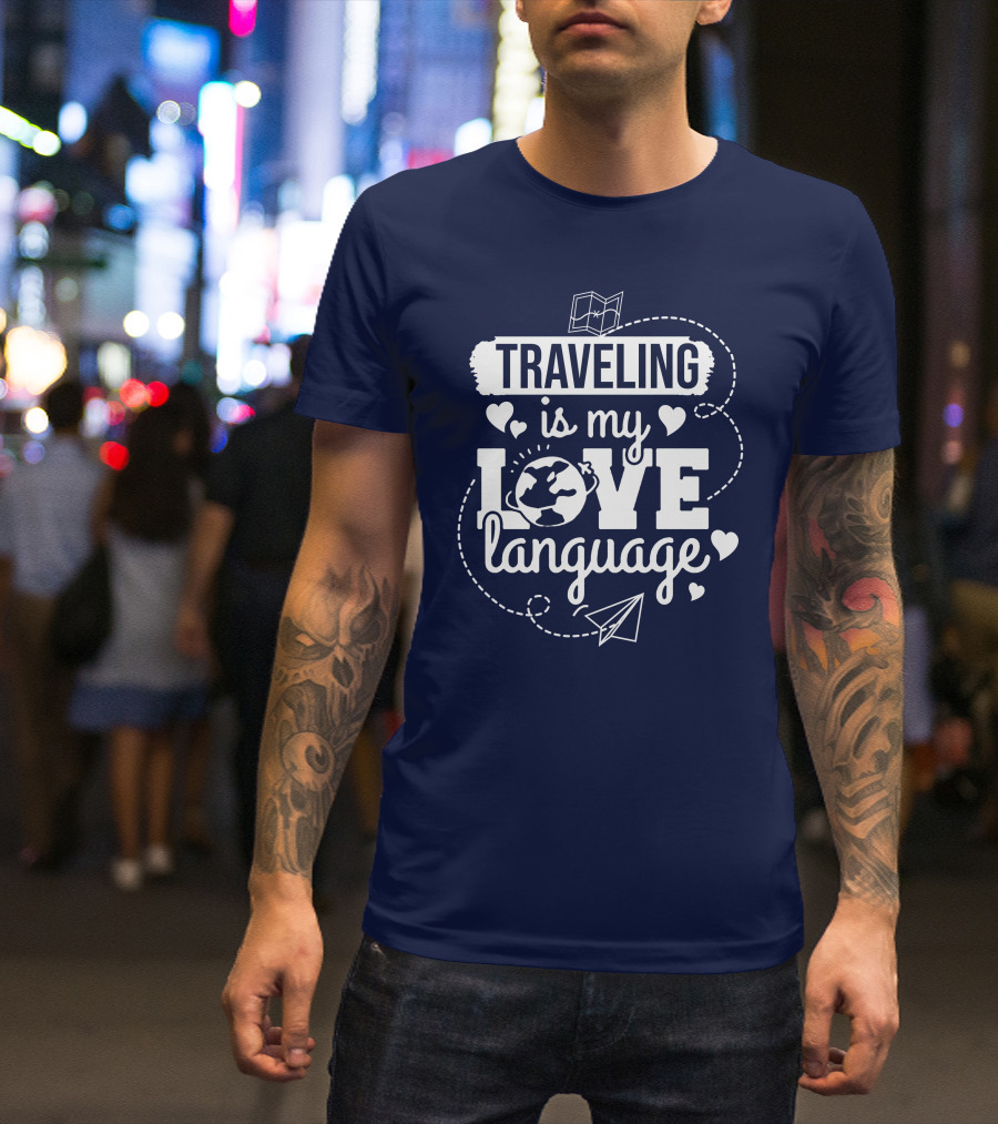 Traveling Is My Love Language Map Globe Paper Airplane Hearts T-Shirt