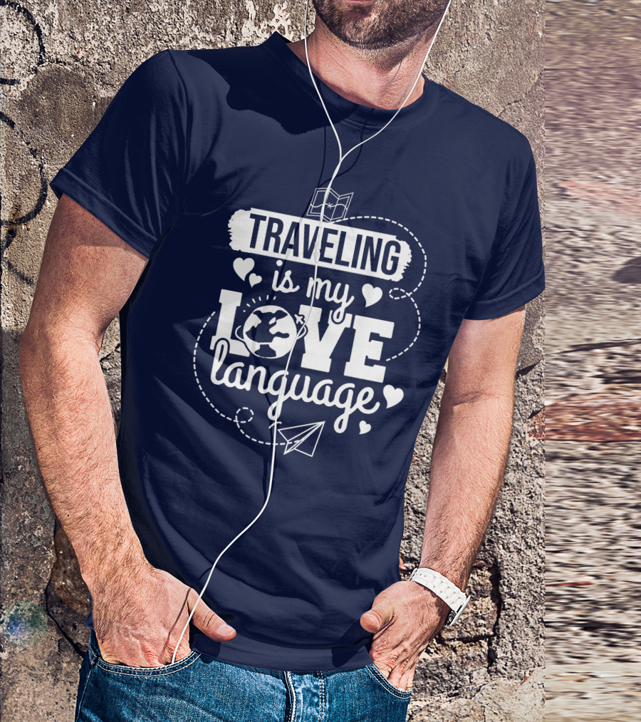 Traveling Is My Love Language Map Globe Paper Airplane Hearts T-Shirt
