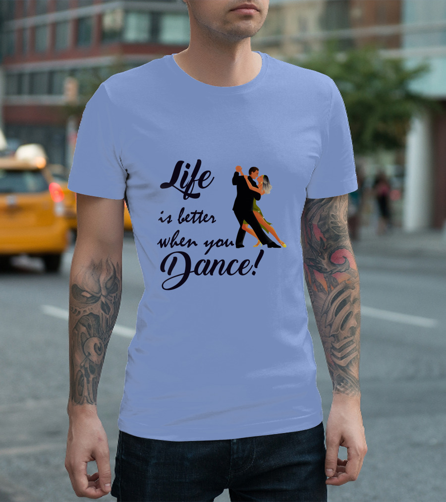 Life Is Better When You Dance Tango Ballet For Girl T-Shirt