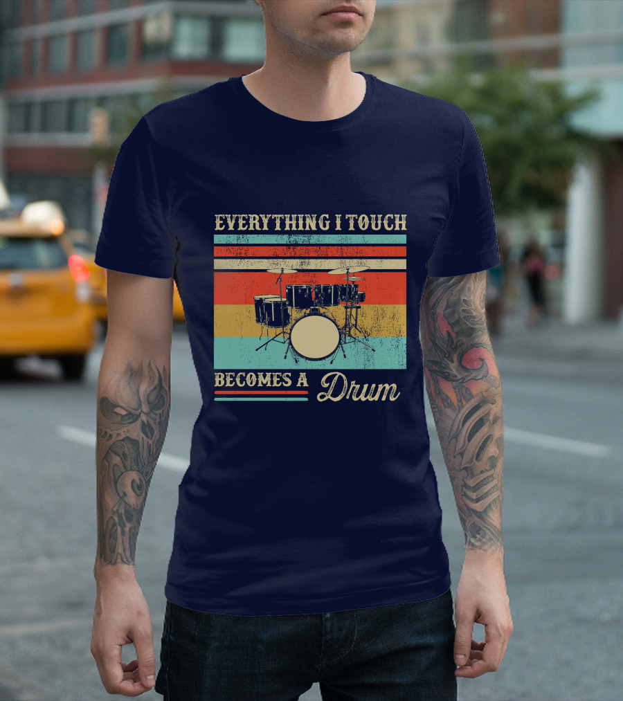 Everything I Touch Becomes A Drum Retro Vintage Stripes Drum Set T-Shirt