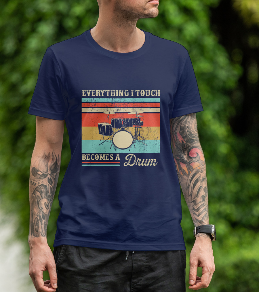 Everything I Touch Becomes A Drum Retro Vintage Stripes Drum Set T-Shirt