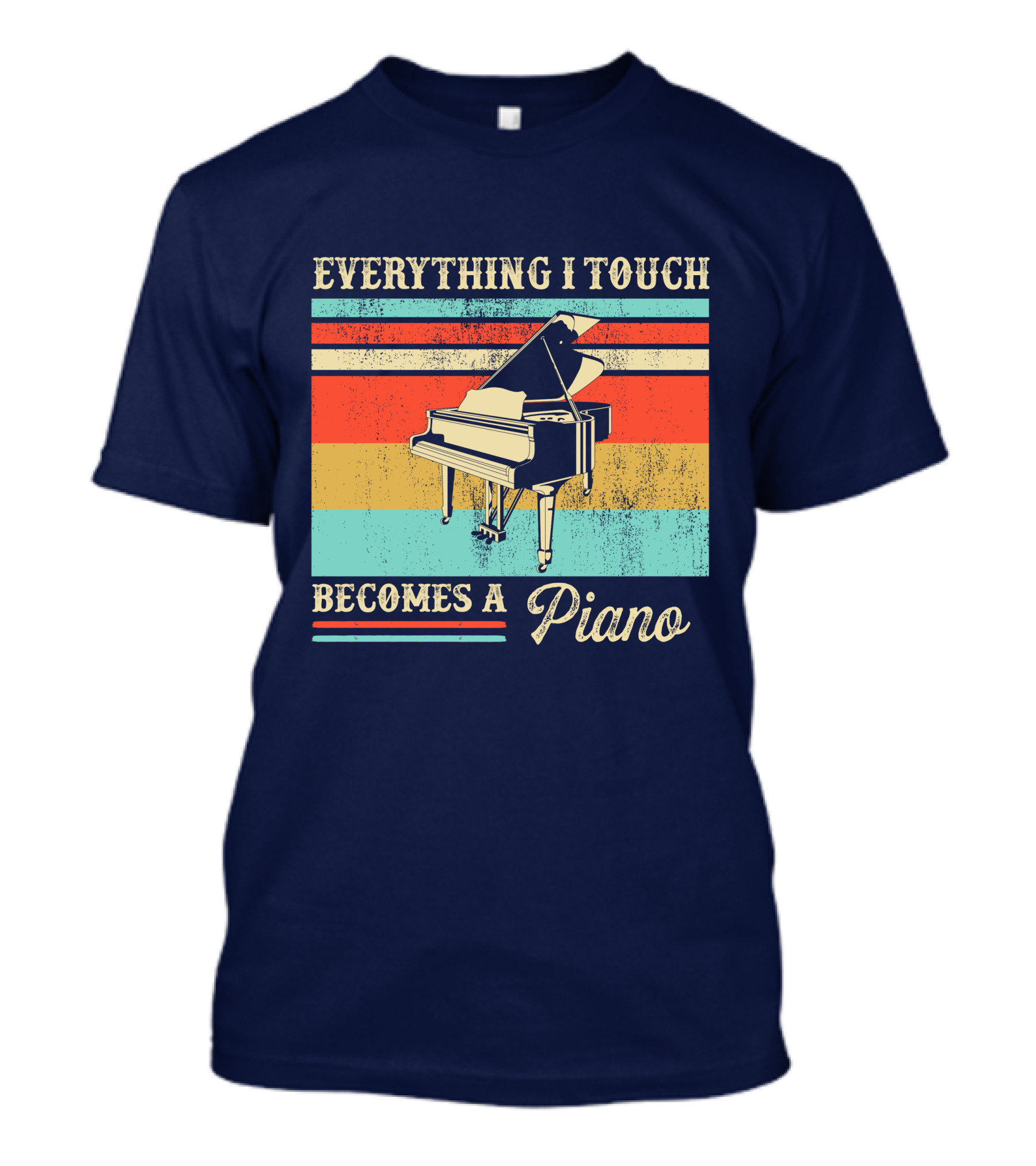 Everything I Touch Becomes A Piano Retro Piano T-Shirt