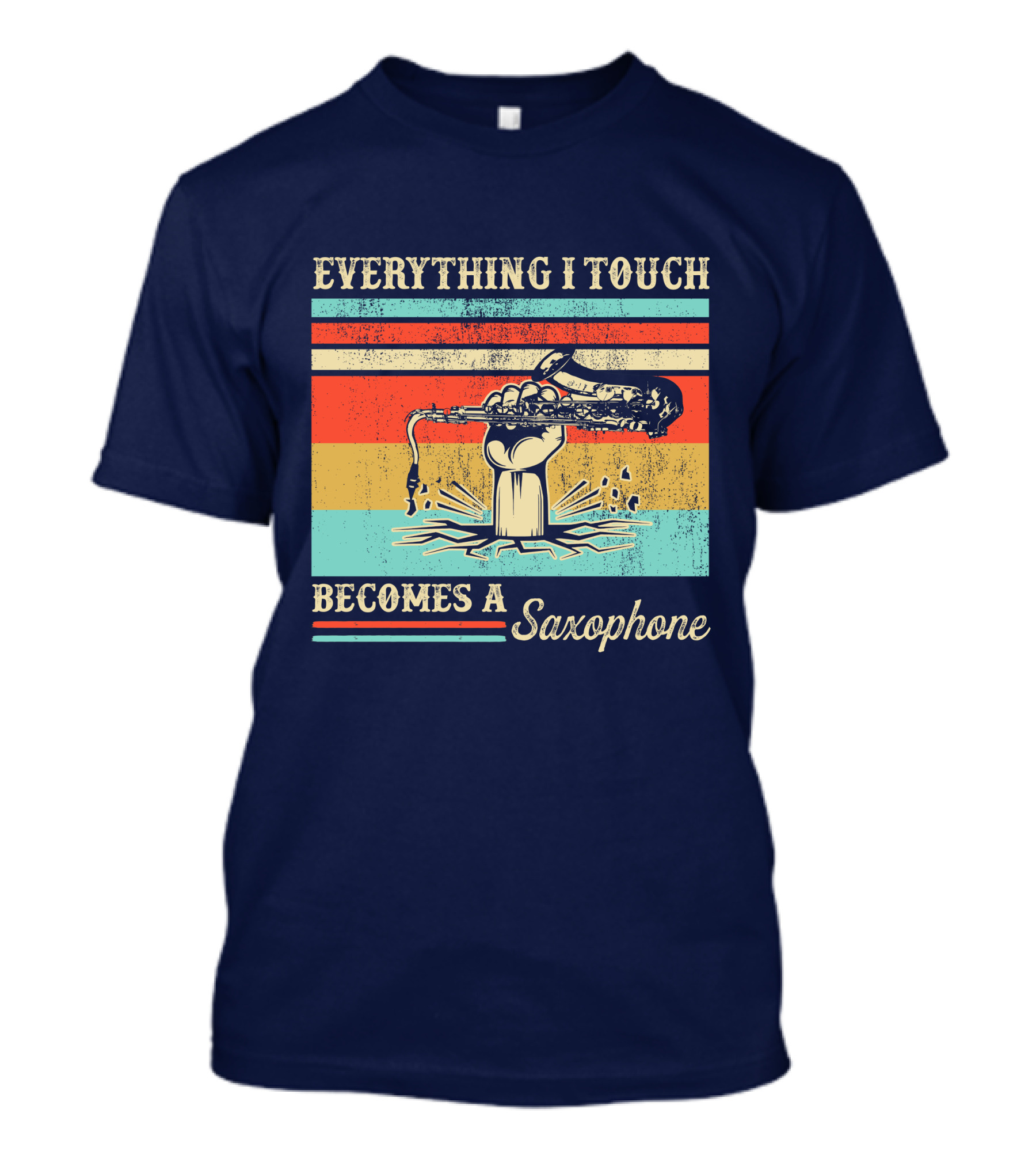 Everything I Touch Becomes A Saxophone RD Vintage Retro Style Vibrant Colors T-Shirt
