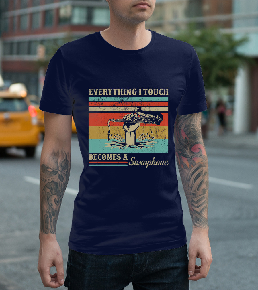 Everything I Touch Becomes A Saxophone RD Vintage Retro Style Vibrant Colors T-Shirt