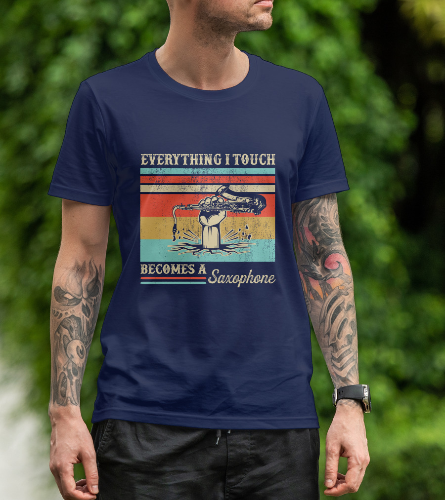 Everything I Touch Becomes A Saxophone RD Vintage Retro Style Vibrant Colors T-Shirt