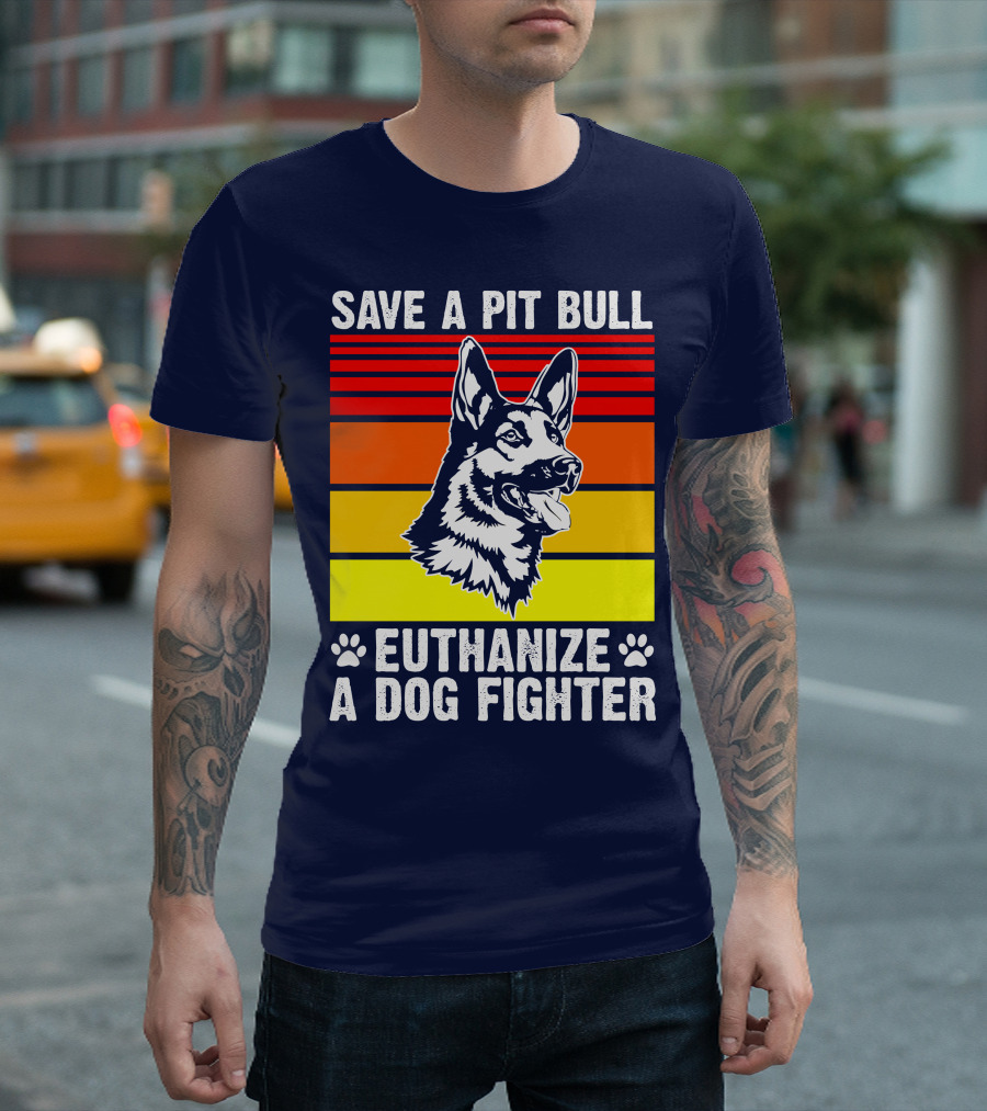Save a Pit Bull Euthanize a Dog Fighter German Shepherd Graphic Retro Stripes T-Shirt