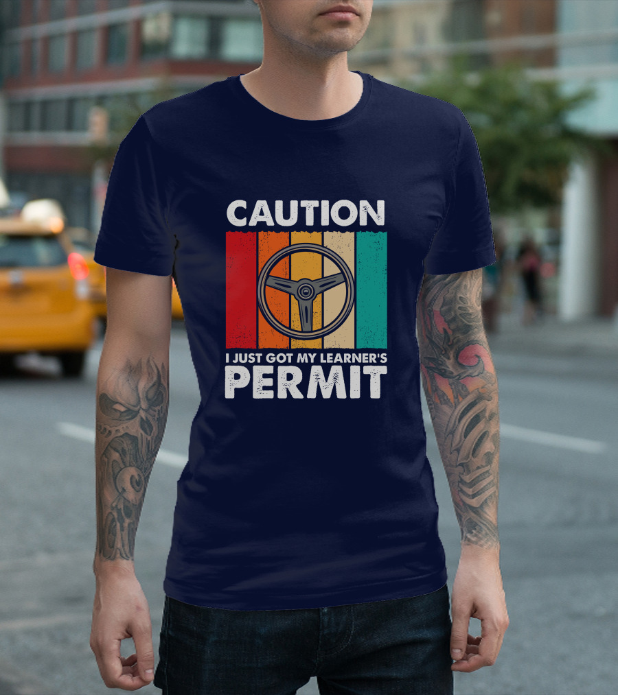Caution I Just Got My Learner's Permit Vintage Steering Wheel T-Shirt