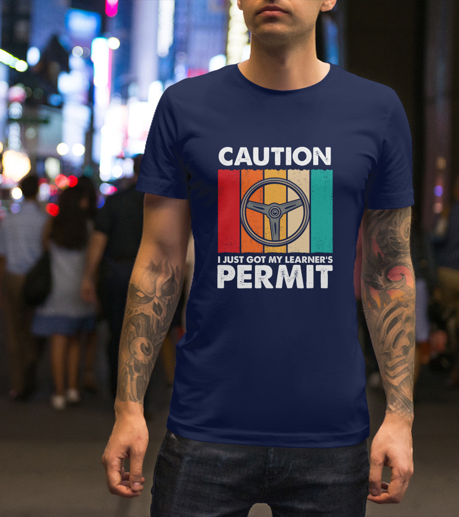 Caution I Just Got My Learner's Permit Vintage Steering Wheel T-Shirt