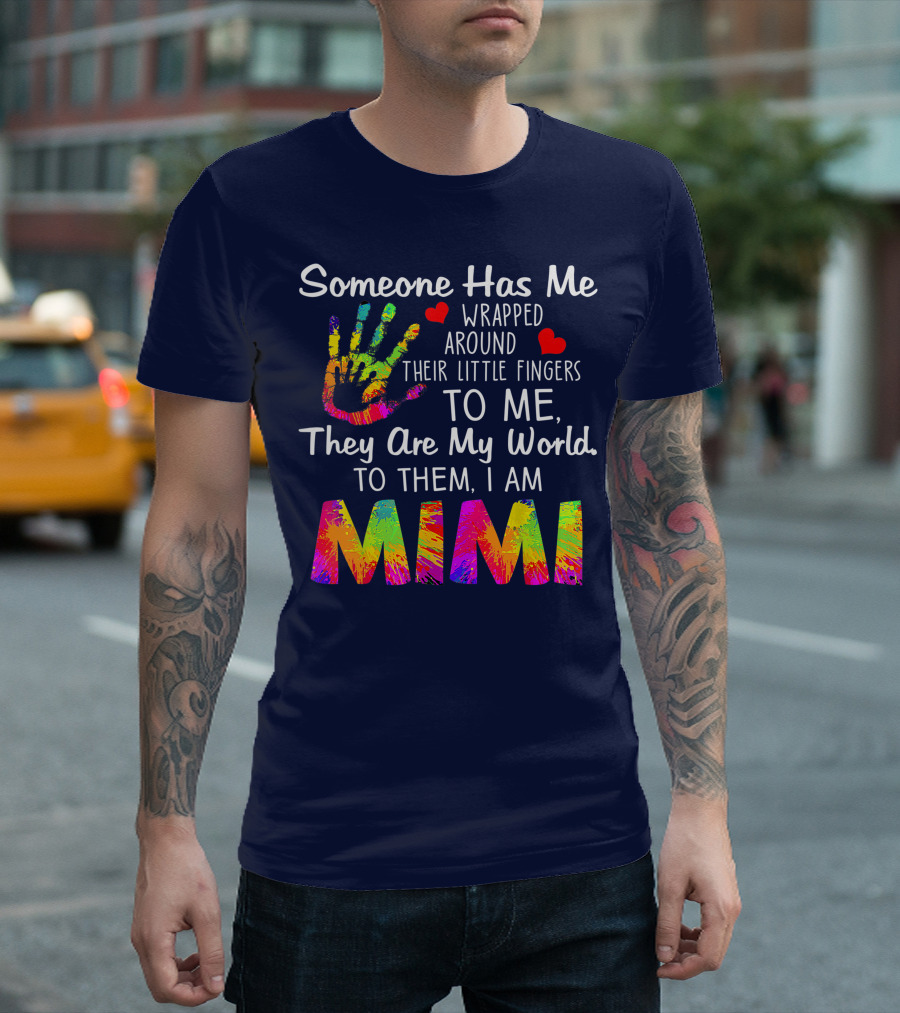 Someone Has Me Wrapped Around Their Little Fingers Mimi To Me They Are My World Vibrant Handprint Hearts T-Shirt