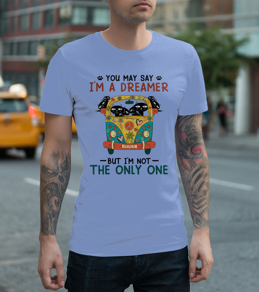You May Say I'm A Dreamer Cat-Themed Peace Bus But I'm Not The Only One T-Shirt