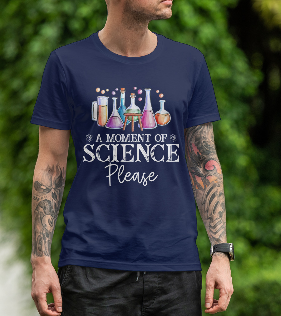 A Moment Of Science Please Colorful Laboratory Glassware T-Shirt