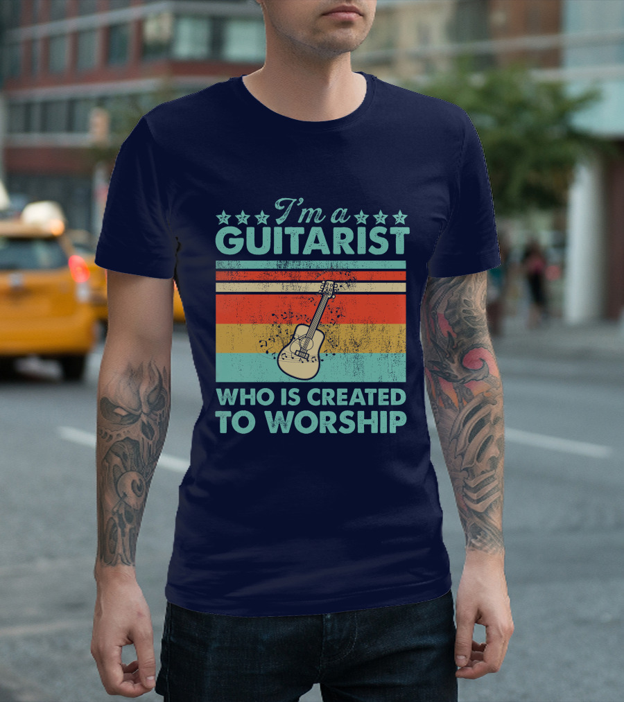 I'm a Guitarist Who is Created to Worship Vintage Stripes with Guitar T-Shirt