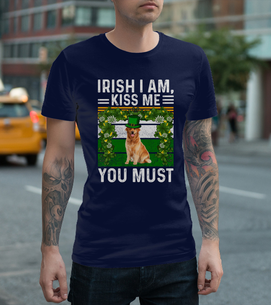 Irish I Am Kiss Me You Must Golden Dog St Patrick's Day T-Shirt