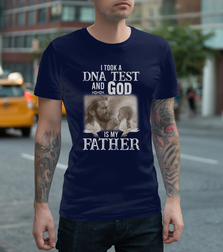 I Took A DNA Test And God Is My Father Jesus Holding Baby Doves T-Shirt