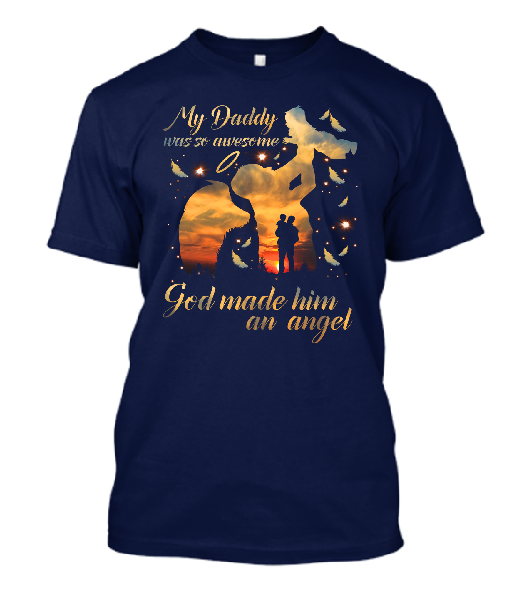 My Daddy Was So Awesome God Made Him An Angel Silhouette With Feathers And Halo T-Shirt
