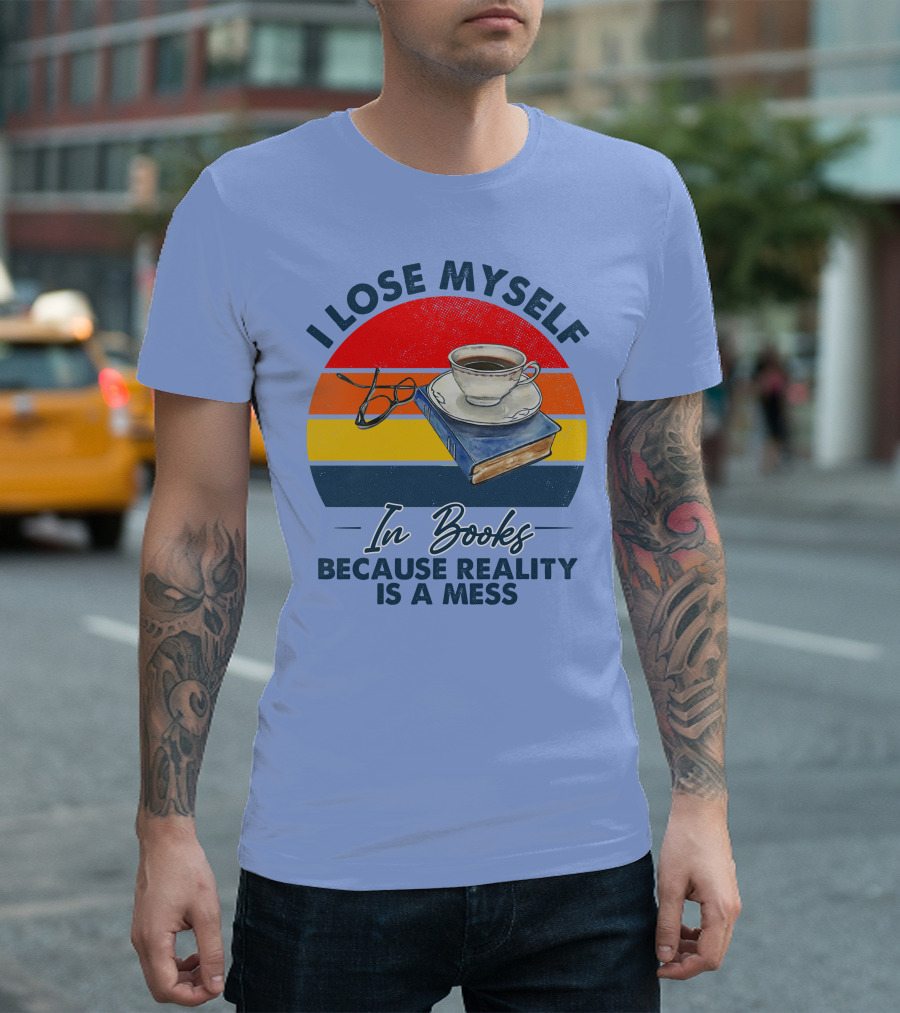 I Lose Myself In Books Because Reality Is A Mess Coffee and Glasses on Book Retro Sunset T-Shirt