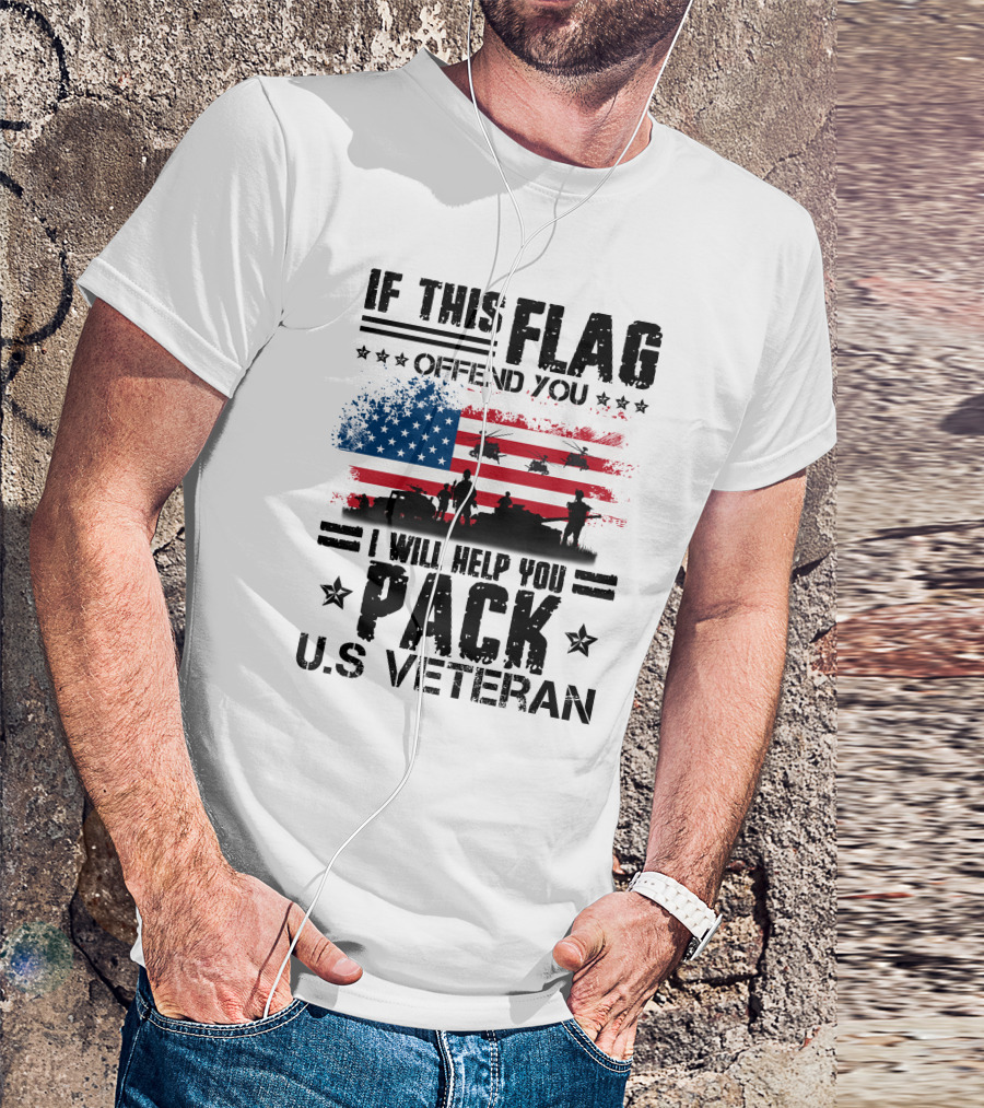 If This Flag Offends You I Will Help You Pack U.S Veteran T-Shirt