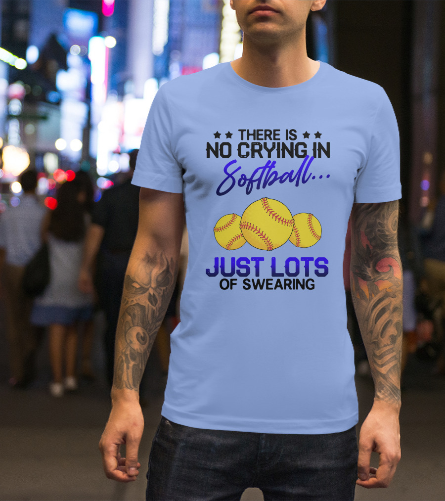 There Is No Crying In Softball Just Lots Of Swearing Three Yellow Softballs T-Shirt