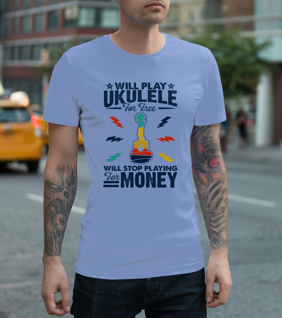 Will Play Ukulele For Free Will Stop Playing For Money Colorful Ukulele And Lightning Bolts T-Shirt