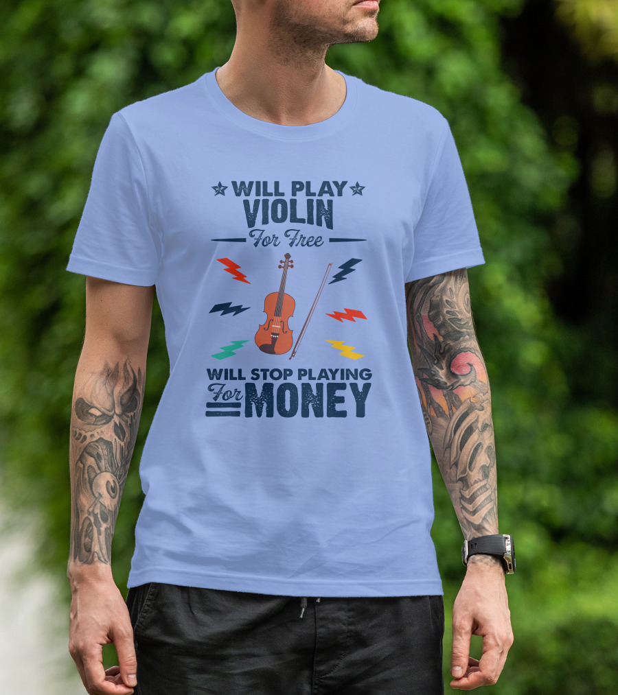 Will Play Violin For Free Will Stop Playing For Money Violin And Bow With Colorful Lightning Bolts T-Shirt