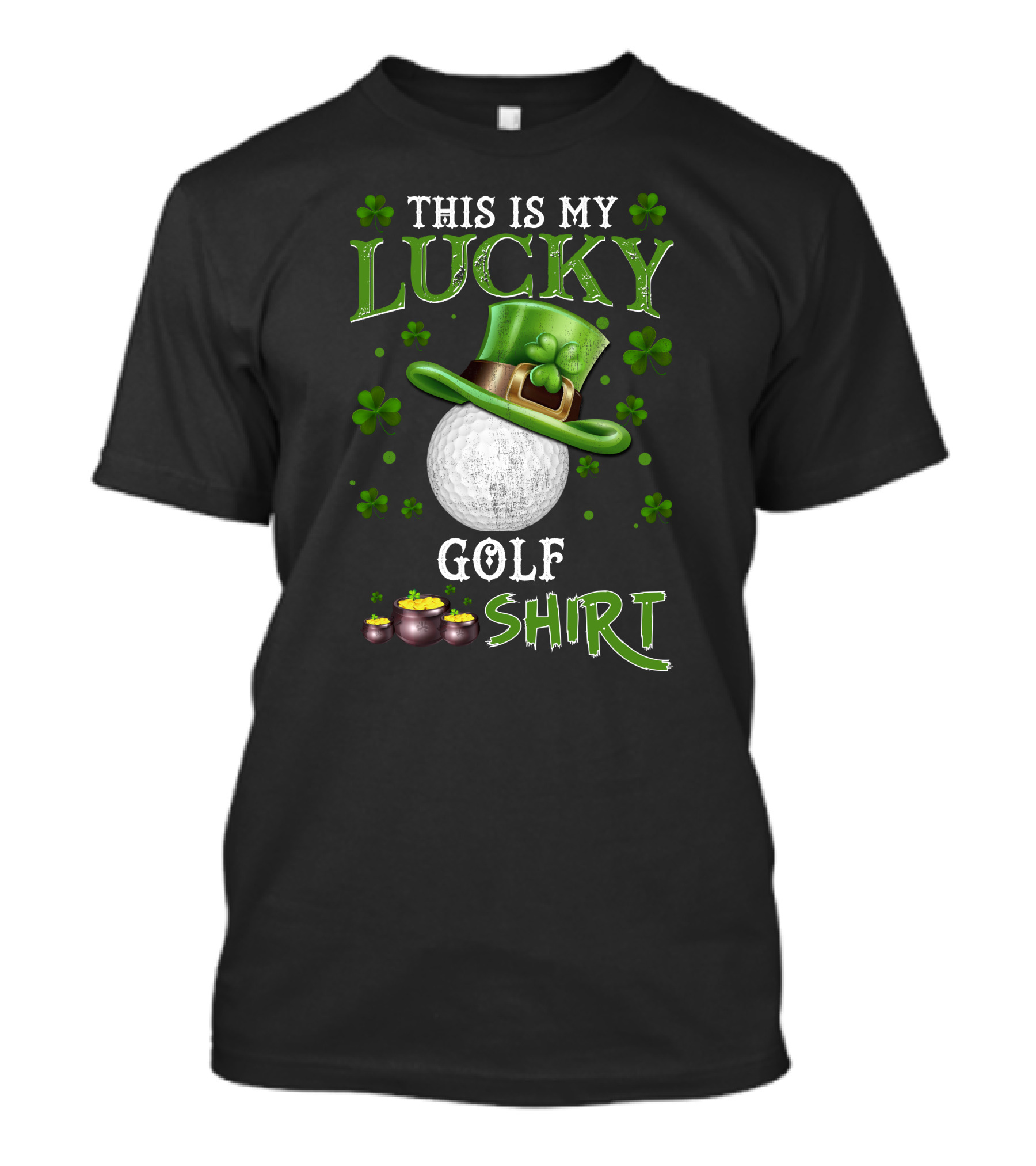 This Is My Lucky Golf Shirt With Green Hat And Shamrocks T-Shirt