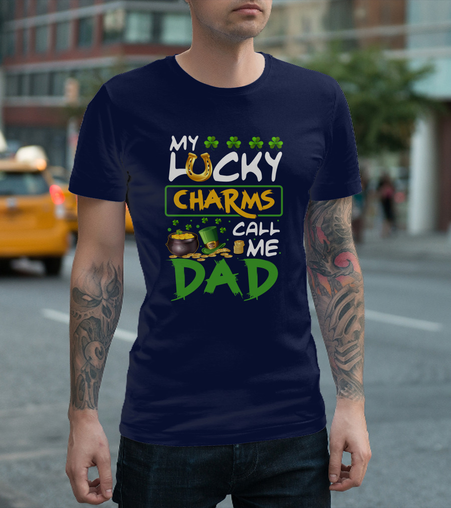 My Lucky Charms Call Me Dad Horseshoe Shamrocks Pot Of Gold Coins Green Hat T-Shirt