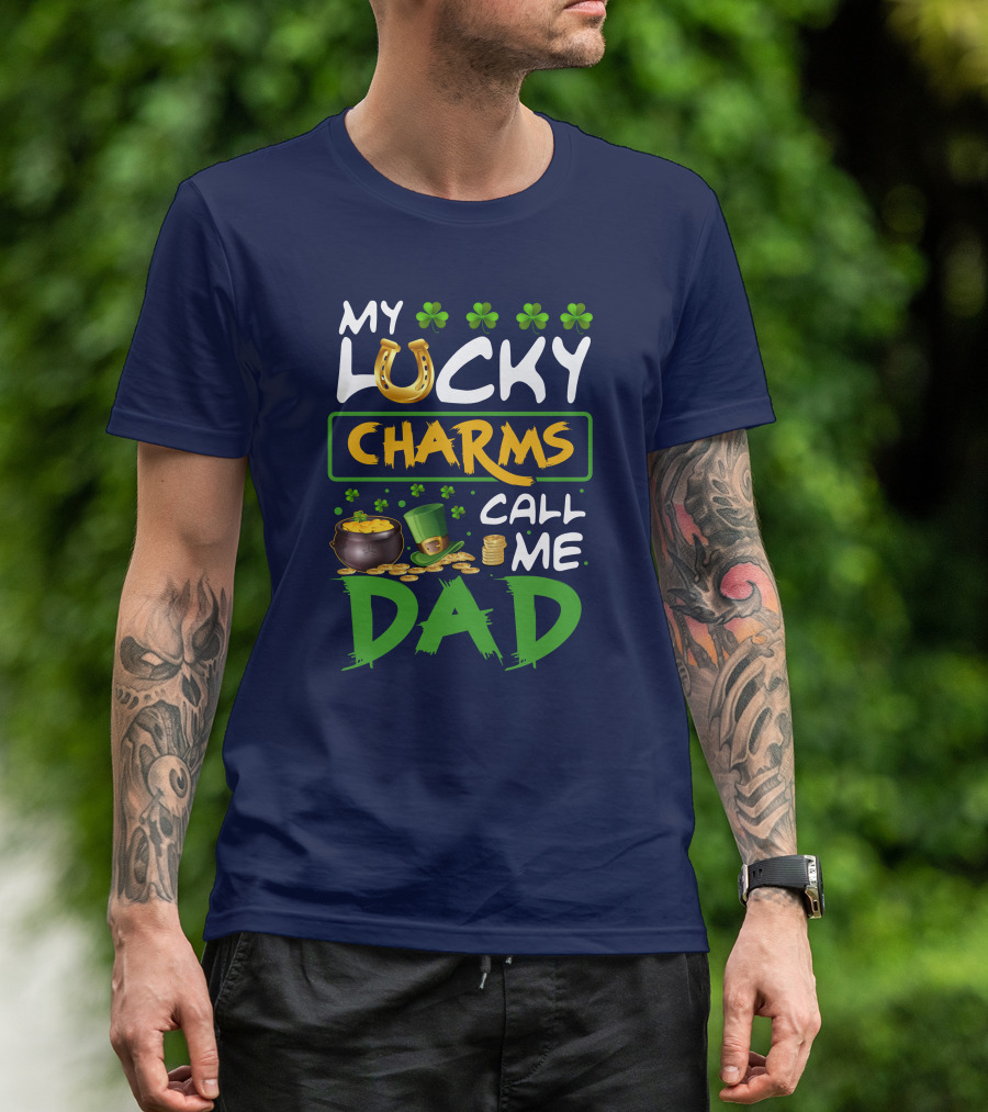 My Lucky Charms Call Me Dad Horseshoe Shamrocks Pot Of Gold Coins Green Hat T-Shirt