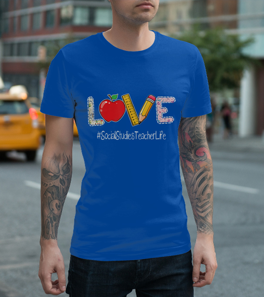 LOVE Apple Pencil Ruler Social Studies Teacher Life T-Shirt