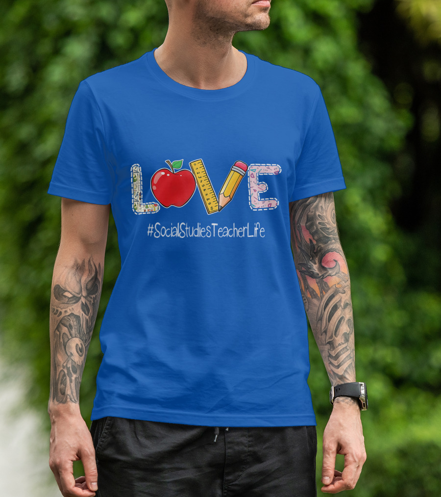 LOVE Apple Pencil Ruler Social Studies Teacher Life T-Shirt