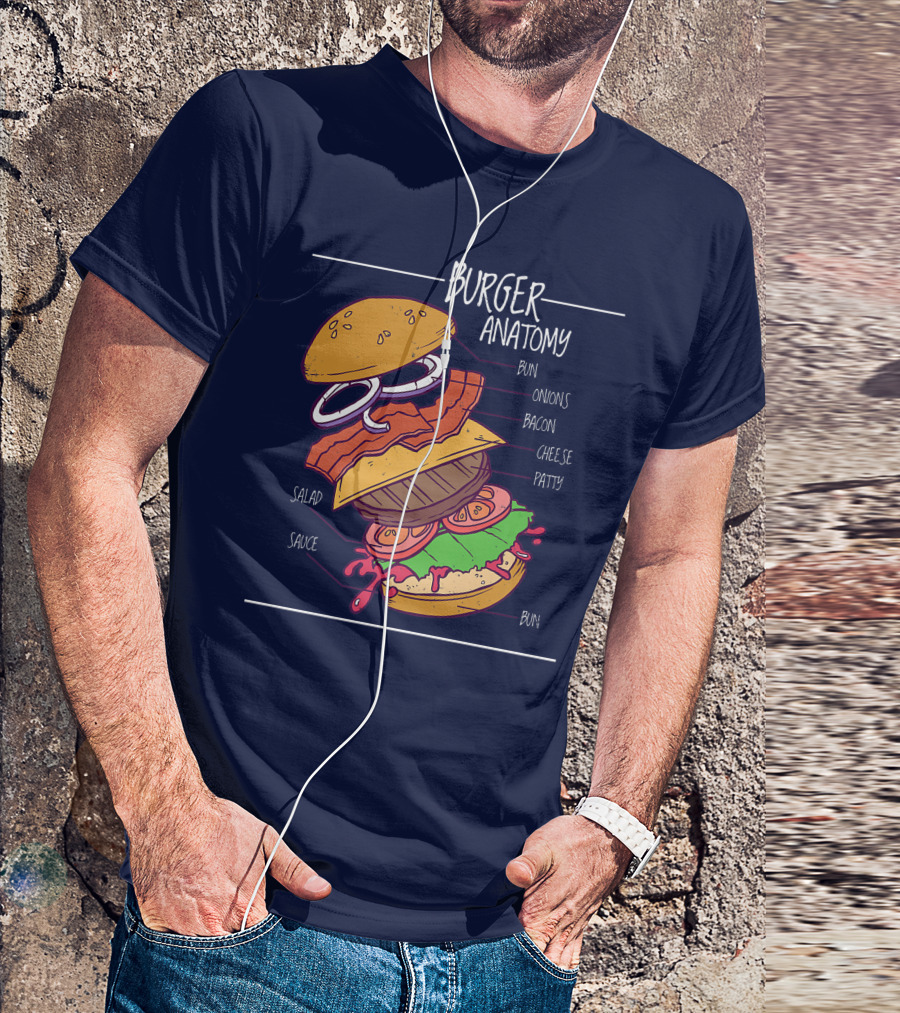 Burger Anatomy Structure Bun Onions Bacon Cheese Patty Salad Sauce Bun T-Shirt