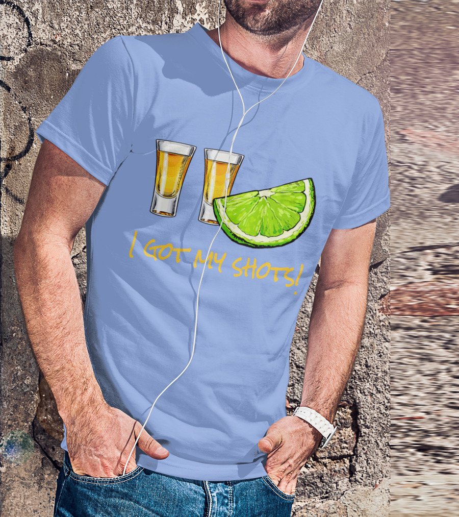 I Got My Shots Funny Vaccination Tequila Lime Humor T-Shirt