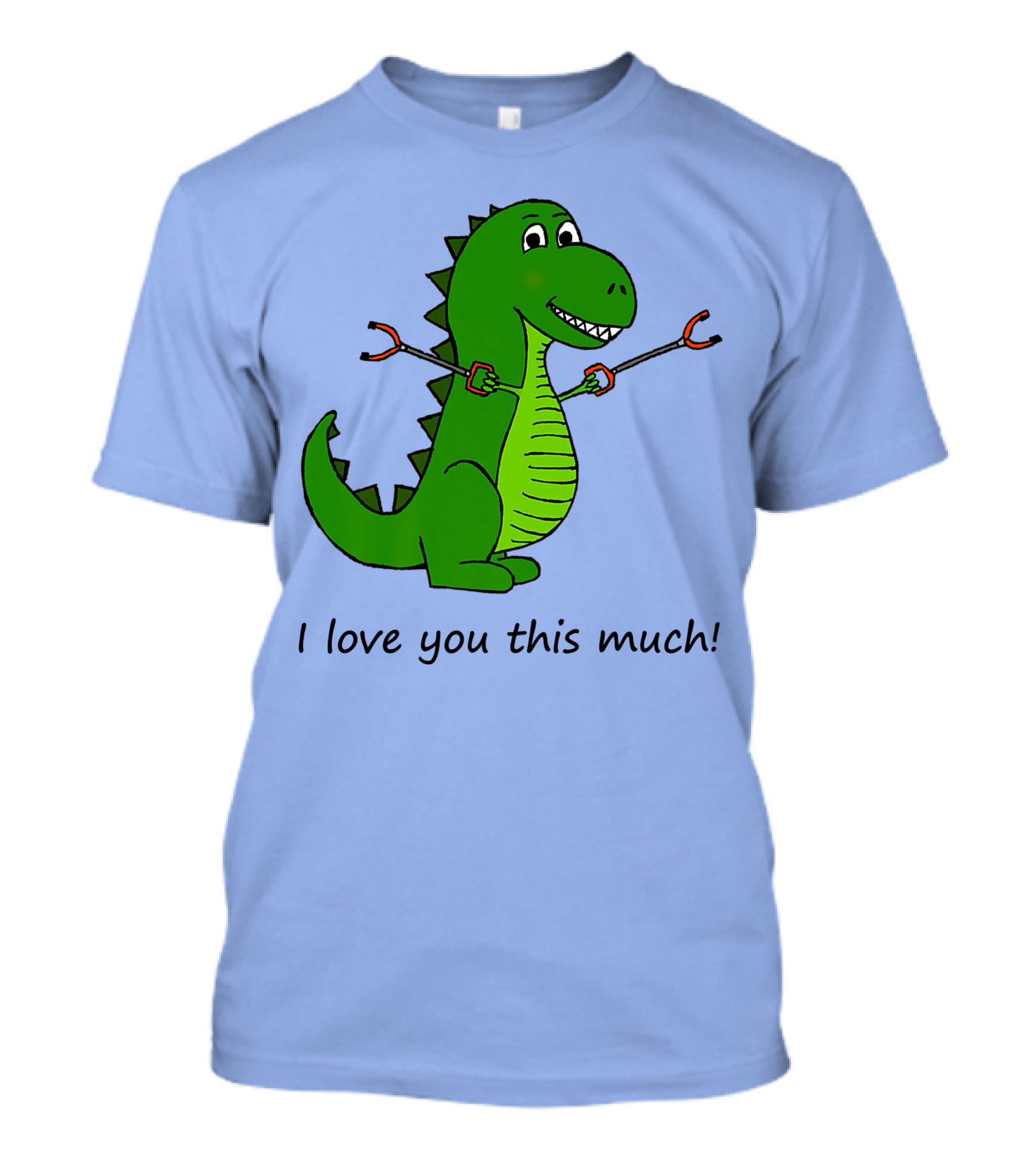 I Love You This Much Rex Dinosaur Holding Grabbers T-Shirt