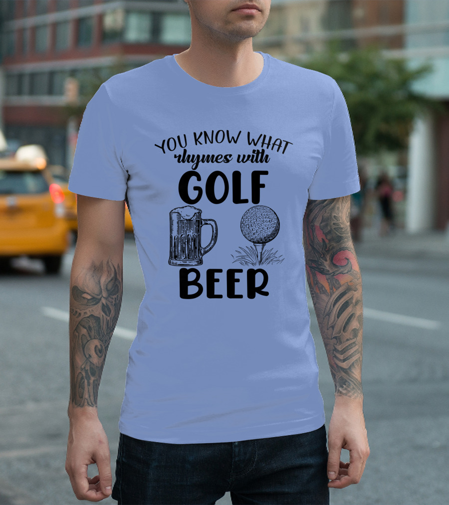 You Know What Rhymes With Golf Beer Mug and Golf Ball T-Shirt