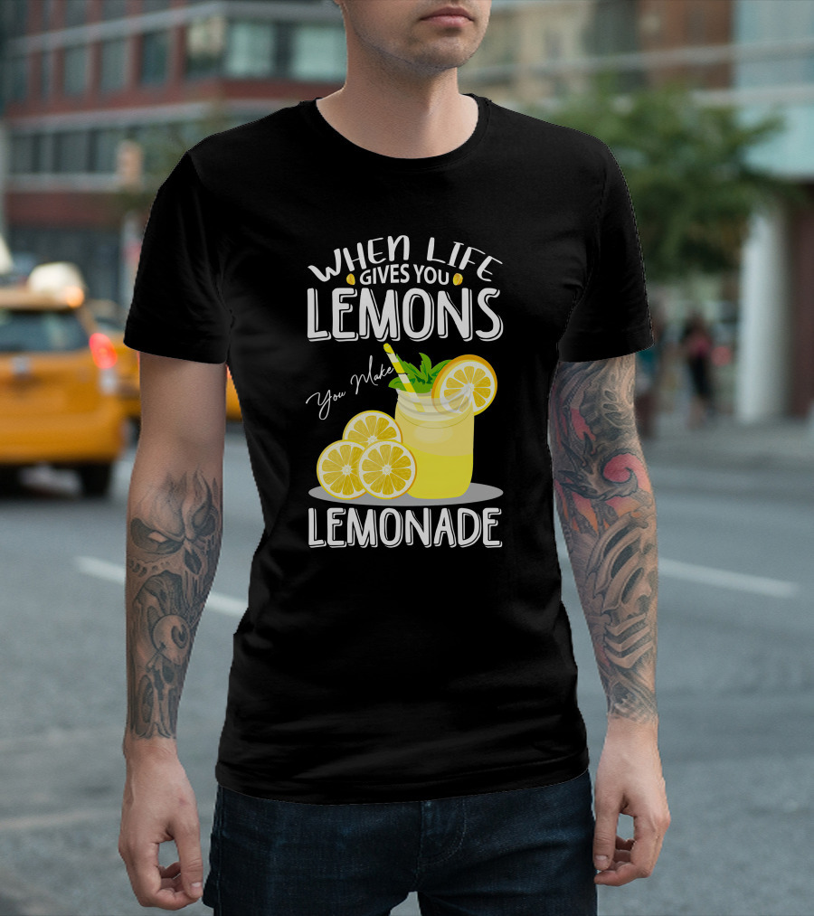 RD When Life Gives You Lemons You Make Lemonade Funny Inspirational T-Shirt