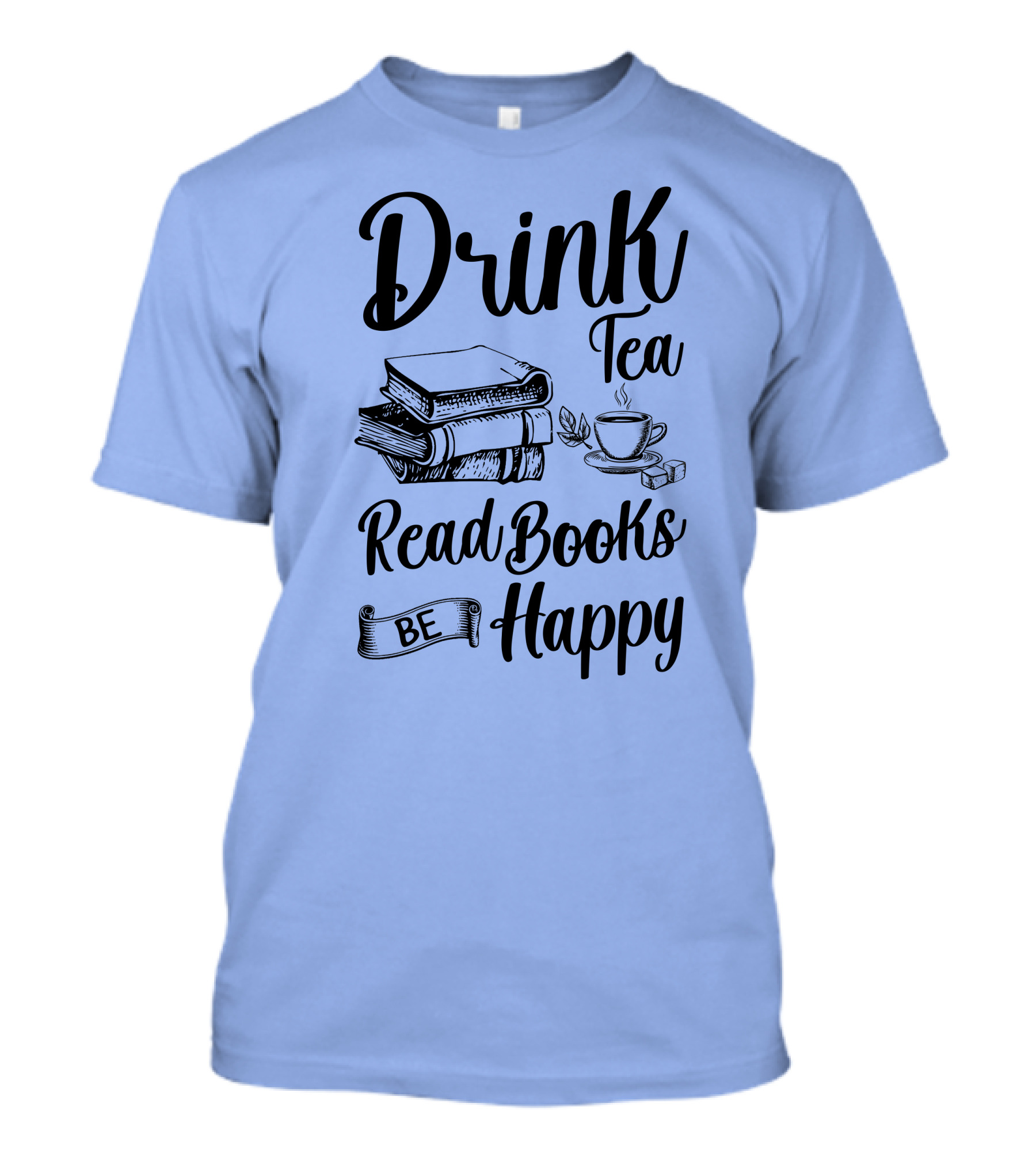 Drink Tea Read Books Be Happy Book Worm T-Shirt