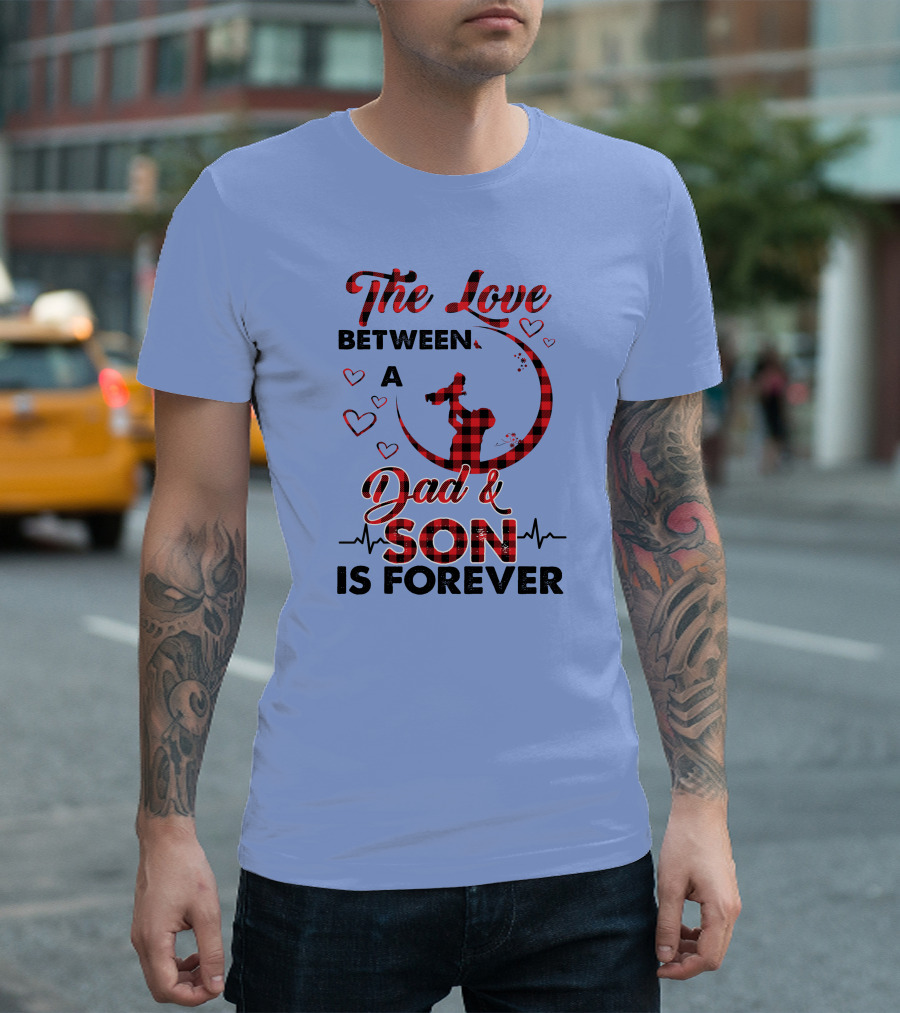 The Love Between A Dad And Son Is Forever Hand Heartbeat Plaid T-Shirt