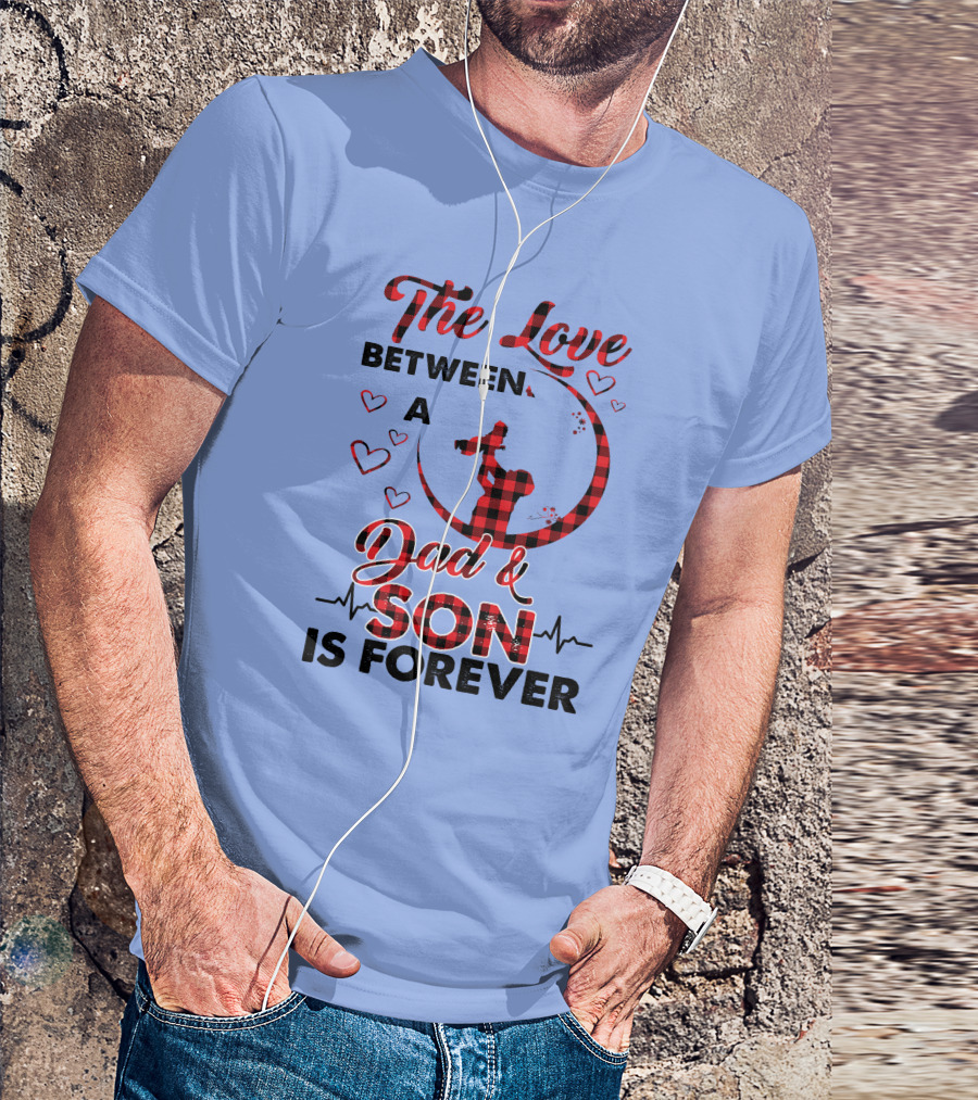 The Love Between A Dad And Son Is Forever Hand Heartbeat Plaid T-Shirt