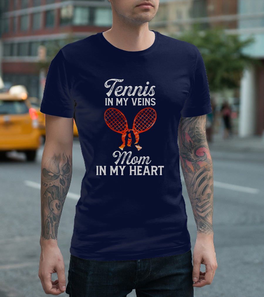 Tennis In My Veins Mom In My Heart Two Rackets T-Shirt