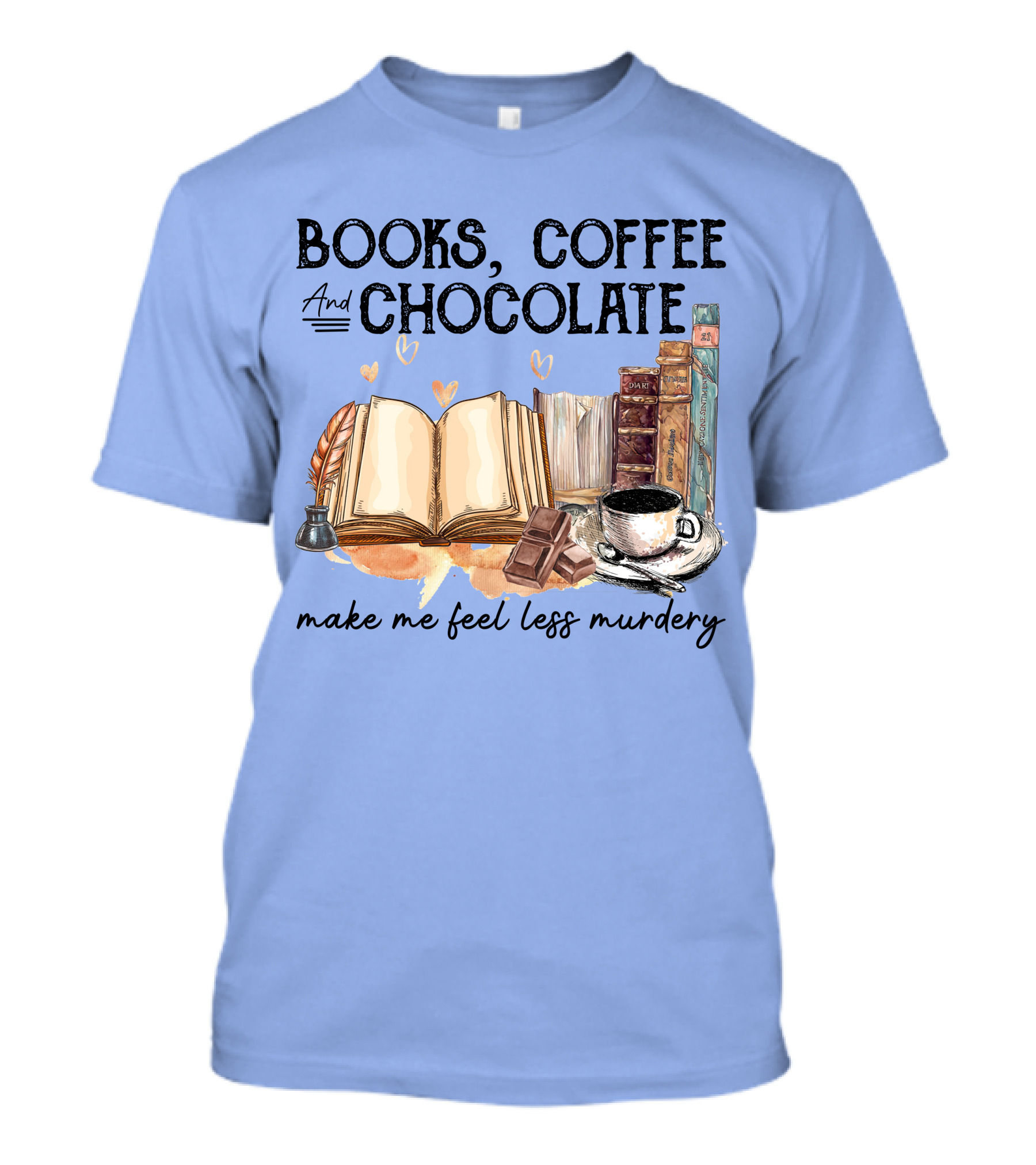 BOOKS COFFEE AND CHOCOLATE Make Me Feel Less Murdeary Open Books Stack Heart Icons Cup T-Shirt