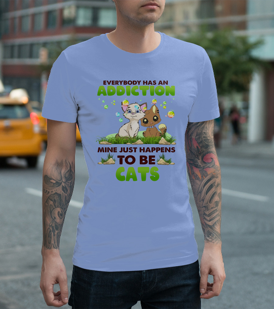 Everybody Has An Addiction Mine Just Happens To Be Cats With Cute Cartoon Kittens And Colorful Bubbles T-Shirt