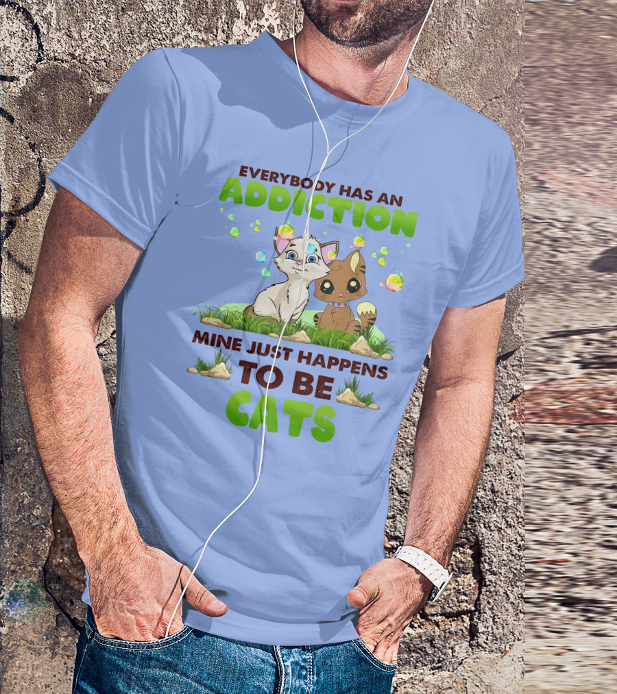 Everybody Has An Addiction Mine Just Happens To Be Cats With Cute Cartoon Kittens And Colorful Bubbles T-Shirt