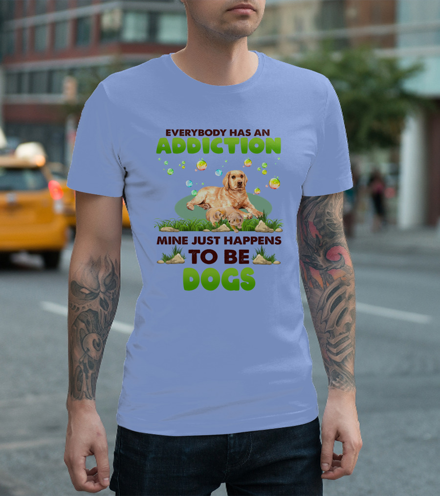 Everybody Has An Addiction Mine Just Happens To Be Dogs With Playful Labradors and Colorful Bubbles T-Shirt