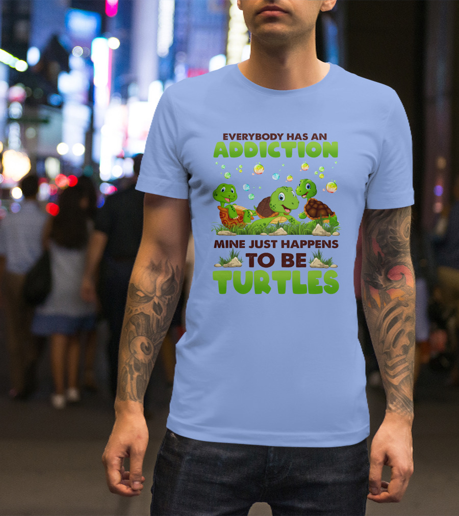 Everybody Has An Addiction Mine Just Happens To Be Turtles With Cute Cartoon Turtles And Bubbles T-Shirt