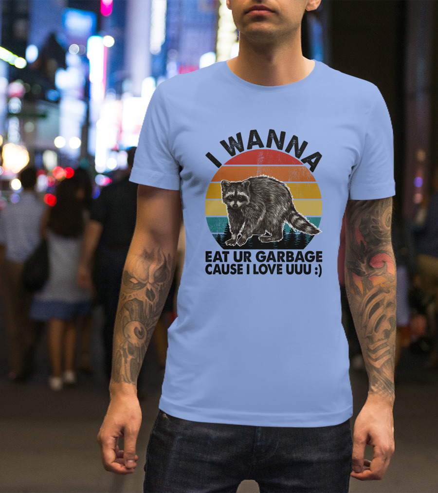 I Wanna Eat Ur Garbage Cause I Love Uuu :) Raccoon Retro Sunset T-Shirt