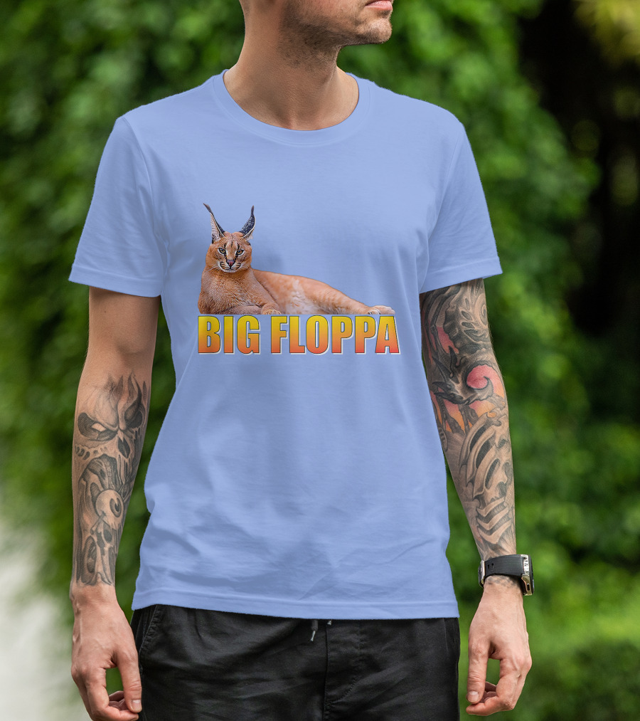 BIG FLOPPA Caracal Meme Image T-Shirt